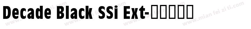 Decade Black SSi Ext字体转换